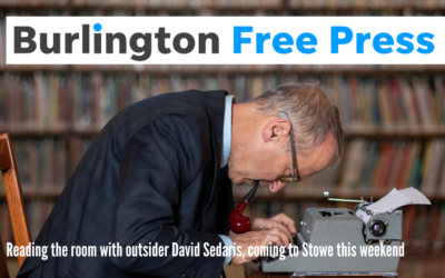 Burlington Free Press: Reading the room with outsider David Sedaris, coming to Stowe this weekend